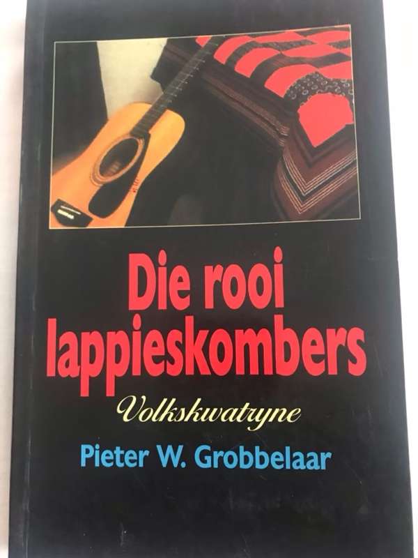 Die rooi lappieskombers, volkskwatryne - Pieter Willem Grobbelaar