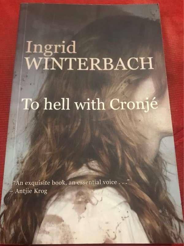 To Hell with Cronje - Ingrid Winterbach