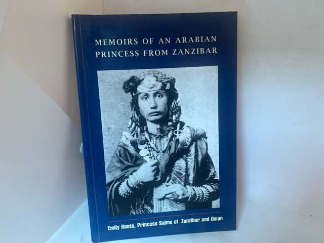 Memoirs Of An Arabian Princess From Zanzibar - Emily Ruete