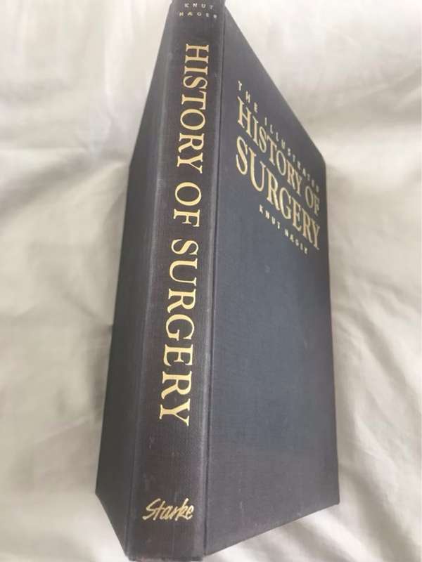 The Illustrated History of Surgery - Knut Hager