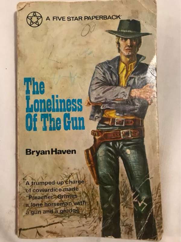The Loneliness of the Gun - Bryan Haven