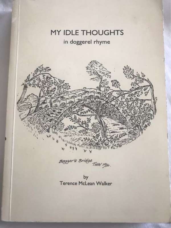 My Idle Thoughts in Doggerel Rhyme - Terence McLean Walker