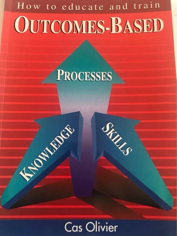 How to Educate and Train, Outcomes-based - Cas Olivier