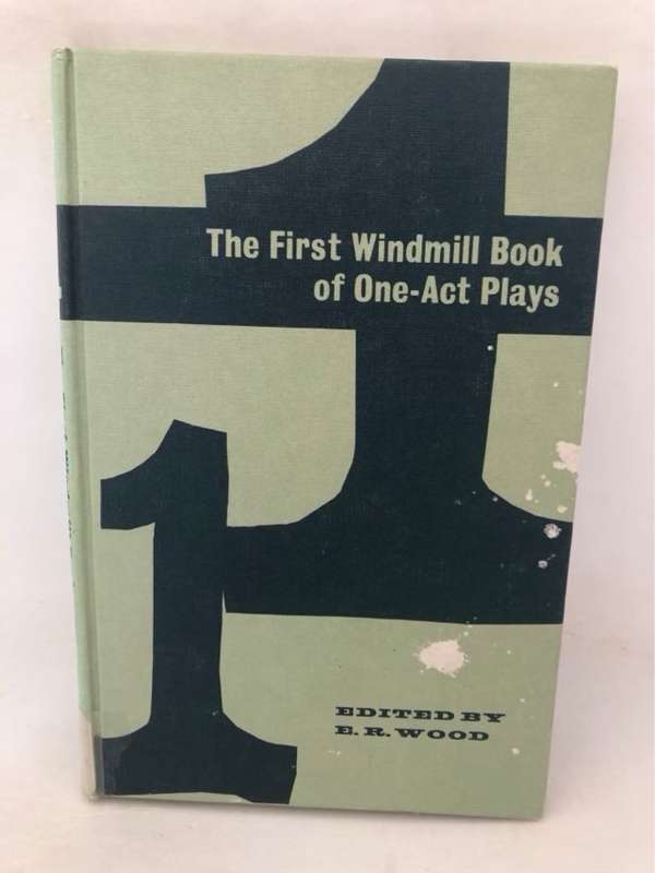 The First Windmill Book of One-Act Plays - E.R.Wood Ed.