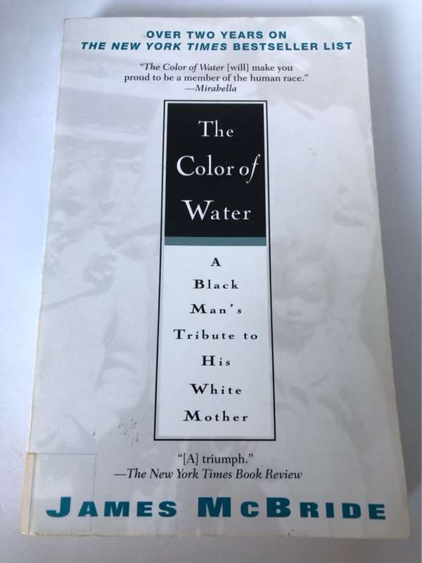 The Color of Water, A Black Man's Tribute to His White Mother - James McBride
