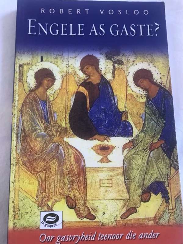 Engele as gaste?, in gesprek - oor gasvryheid teenoor 'die ander' - Robert Vosloo