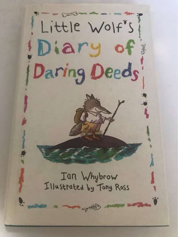 Little Wolf's Diary of Daring Deeds - Ian Whybrow