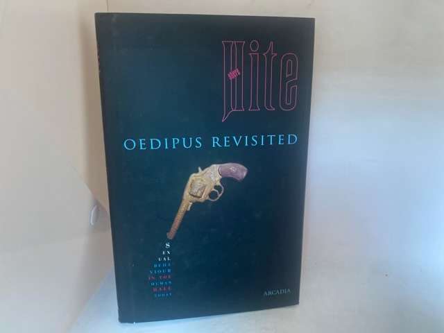 Oedipus Revisited, Sexual Behaviour in the Human Male Today - Shere Hite