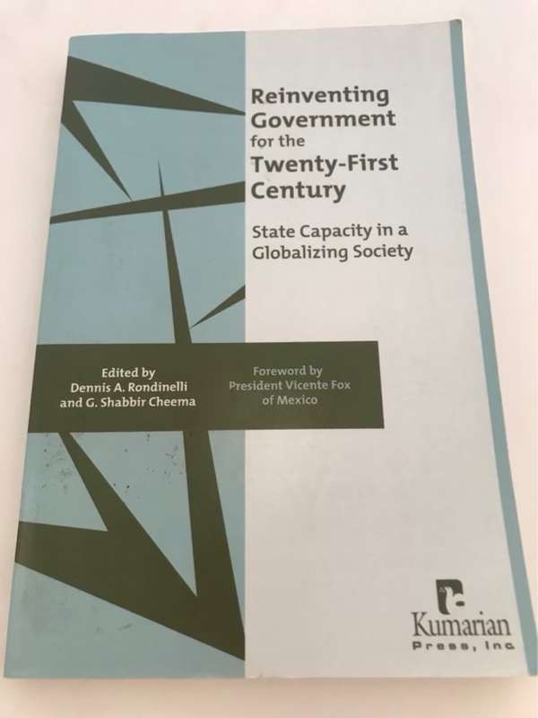 Reinventing Government for the Twenty-first Century - Dennis A. Rondinelli,G. Shabbir Cheema