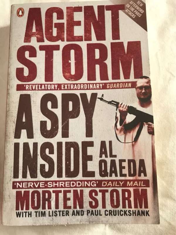 Agent Storm, My Life Inside Al Qaeda and the CIA - Morten Storm,Paul Cruickshank,Tim Lister