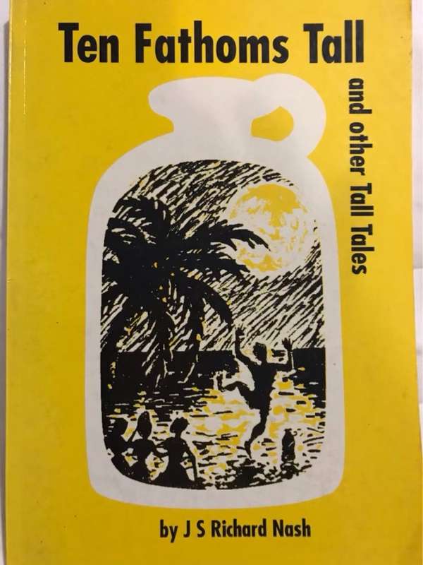 Ten Fathoms Tall and Other Tall Tales - J. S. Richard Nash