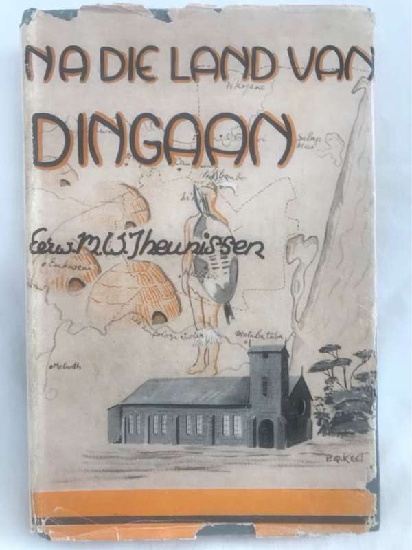 Na die Land van Dingaan - M.W.Theunissen