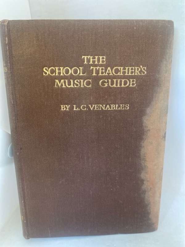 The Schooll Teachers Music Guide - L.C.Venables