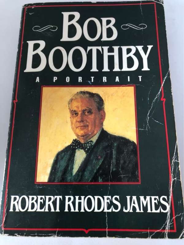 Bob Boothby, A Portrait - Robert Rhodes James