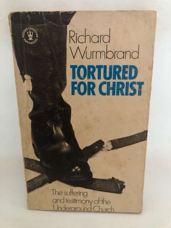 Tortured for Christ - Richard Wurmbrand