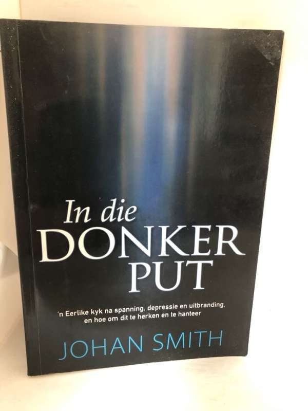 In die donker put - Johan Smith