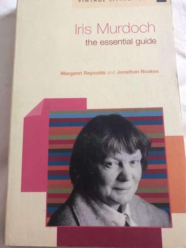 Iris Murdoch, The Essential Guide - Margaret Reynolds, Jonathan Noakes