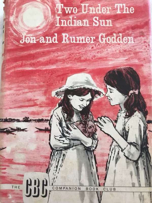 Two Under the Indian Sun - Jon & Rumer Godden