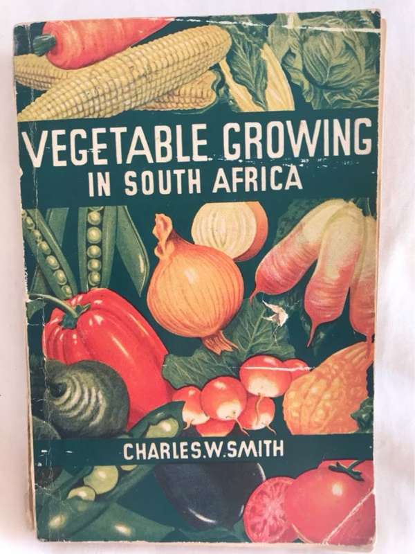 Vegetable Growing in South Africa - Charles W.Smith
