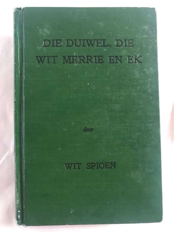 Die Duiwel, Die wit Merrie En Ek - Wit Spioen