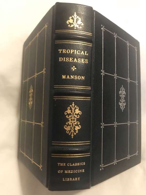 Tropical Diseases, A Manual of the Diseases of Warm Climates - Patrick Manson