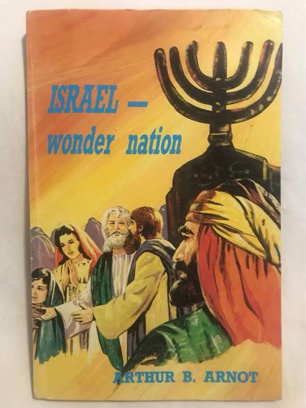 Israel- Wonder Nation - Arthur B.Arnot