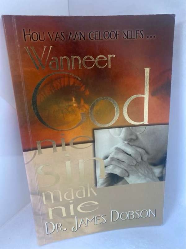 Hou vas aan jou geloof selfs-- wanneer God nie sin maak nie - James C. Dobson