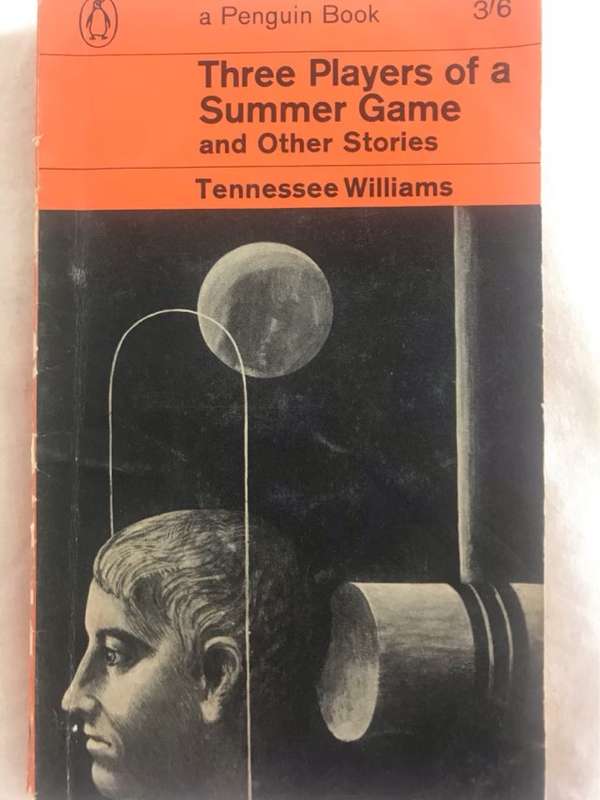 Three Players of a Summer Game and other stories - Tennessee Williams