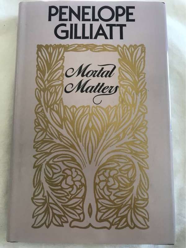 Mortal Matters - Penelope Gilliatt