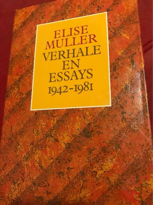 Verhale en essays 1942-1981 - Elise Muller