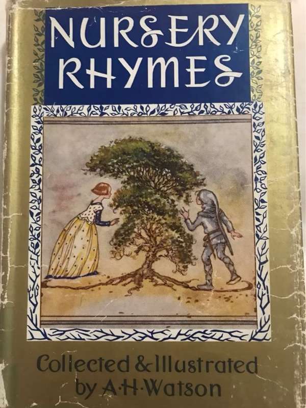 Nursery Rhymes - A.H.Watson Ed.