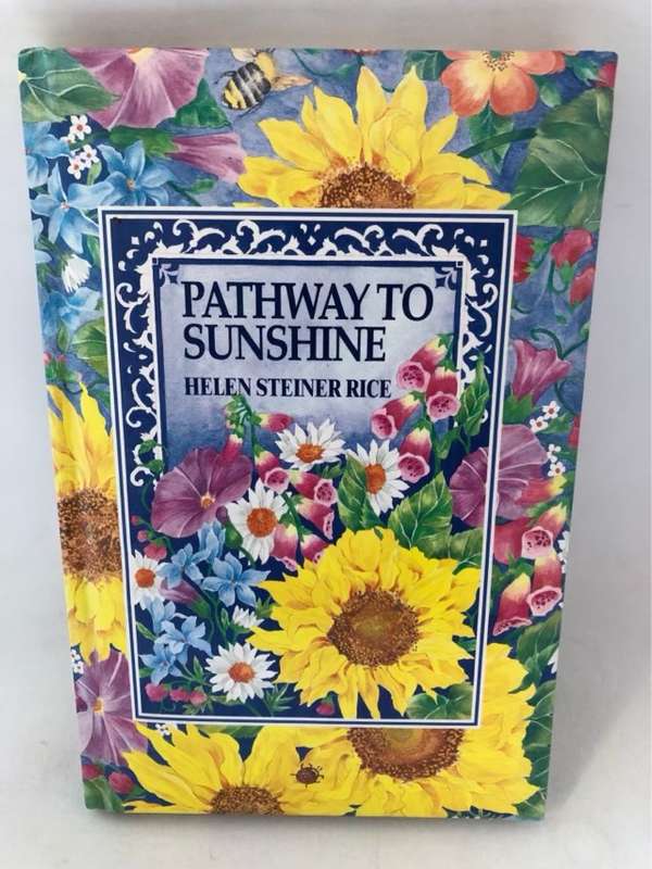 Pathway to Sunshine - Helen Steiner Rice