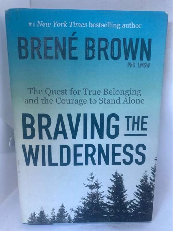 Braving the Wilderness - Bren?? Brown