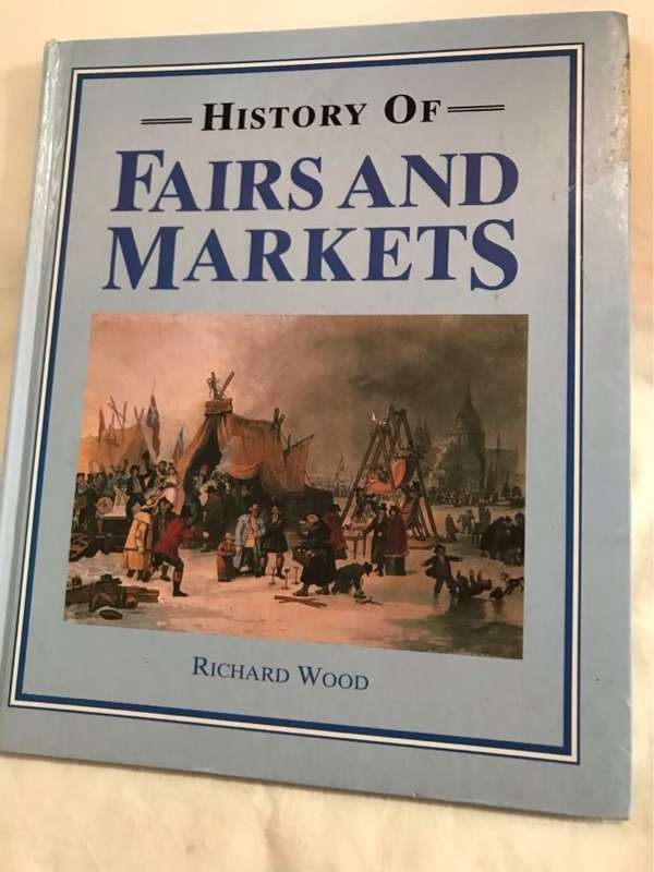 History of Fairs and Markets - Richard Wood