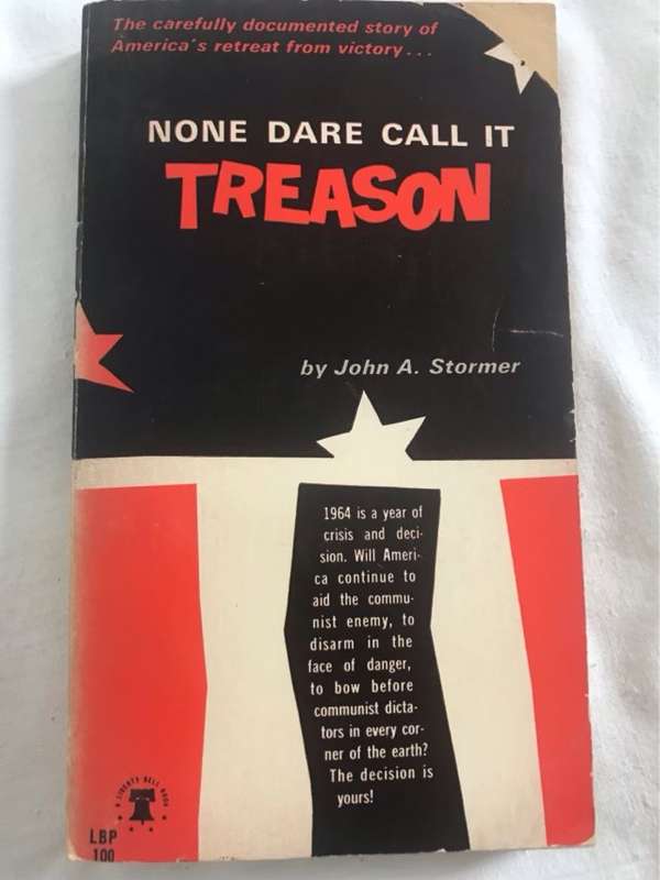 None dare it call treason - John A.Stormer