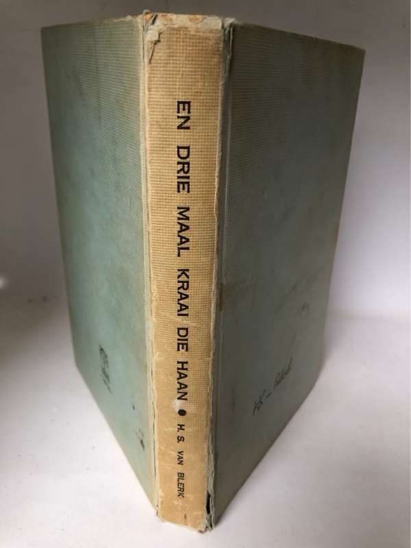 En Drie Maal Kraai die Haan *SIGNED* - H.S.van Blerk