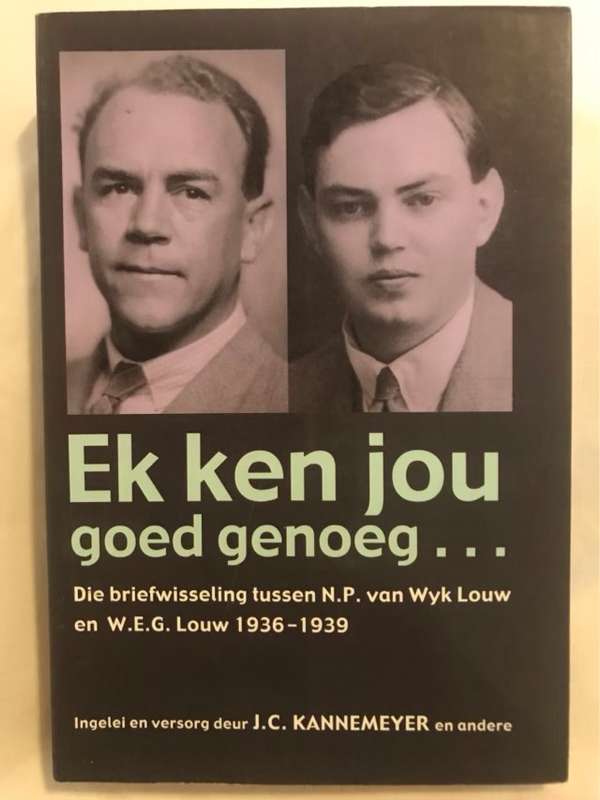 Ek ken jou goed genoeg - Nicolaas Petrus van Wyk Louw, William Ewart Gladstone Louw