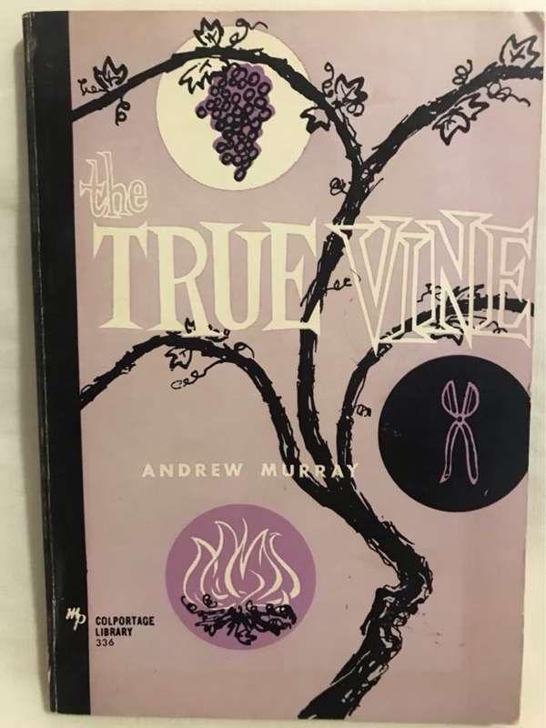 The True Vine - Andrew Murray
