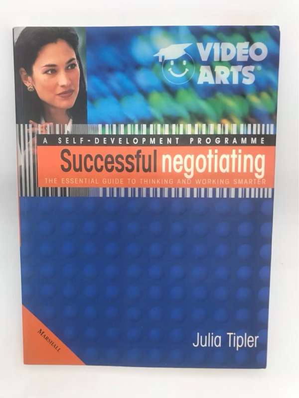 Successful Negotiating, The Essential Guide to Thinking and Working Smarter - Julia Tipler