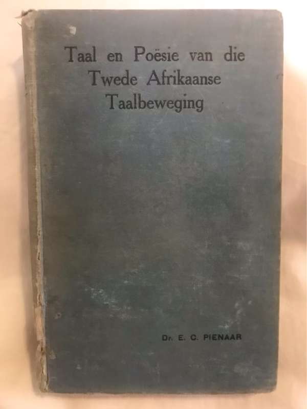 Taal en Poesie van die Twede Afrikaanse Taalbeweging - E.C.Pienaar