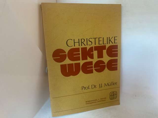 Christelike Sekte Wese - J.J.Muller