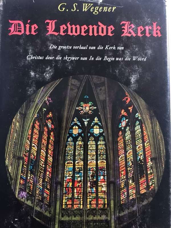 Die Lewende Kerk - G.S.Wegener