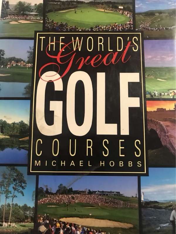 The world's great golf courses - Michael Hobbs