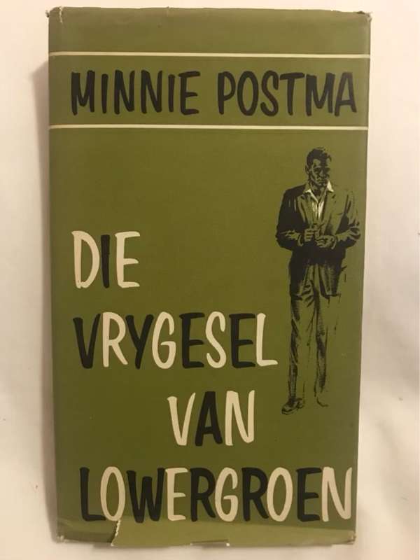 Die Vrygesel van Lowergroen - Minnie Postma