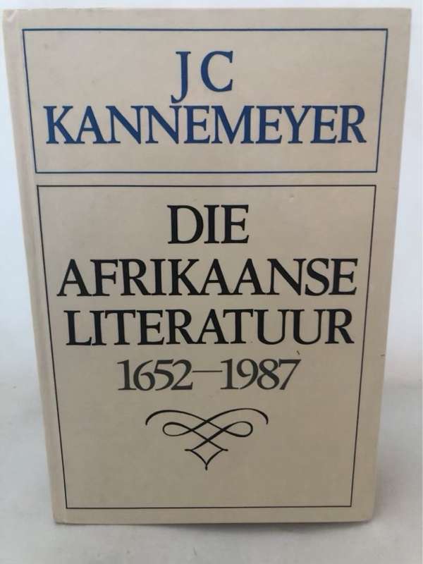 Die Afrikaanse Literatuur 1652-1987 - John Christoffel. Kannemeyer