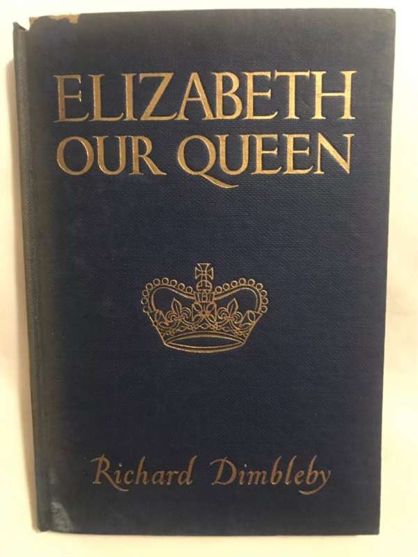 Elizabeth Our Queen - Richard Dimbleby
