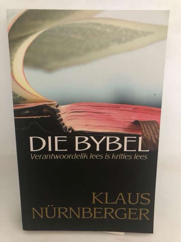 Die BybelVerantwoordelik lees is krities lees - Klaus Nurnberger