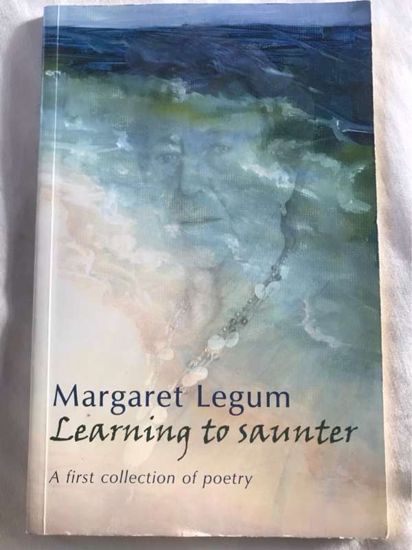 Learning to Saunter *Signed* - Margaret Legum