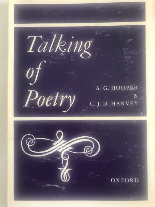 Talking of Poetry - A.G.Hooper&C.J.D.Harvey