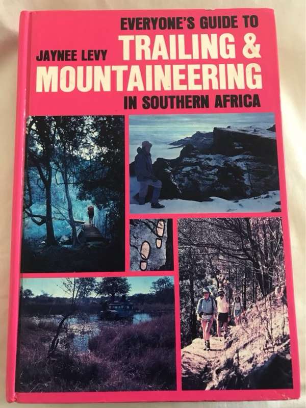Everyones Guide to Trailing & Mountaineering in Southern Africa - Jaynee Levy